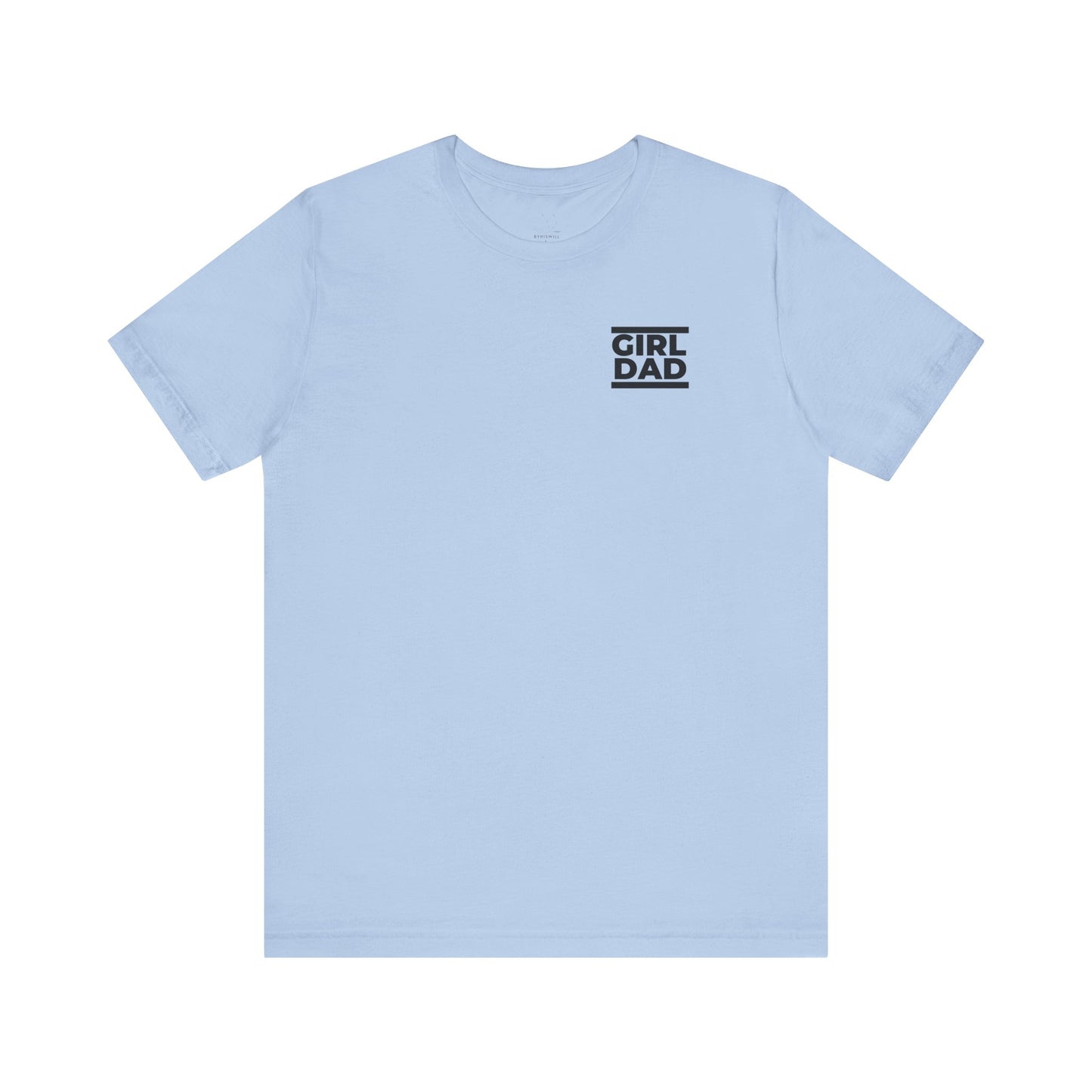 By His Will Brand | Girl Dad BxW T-shirt