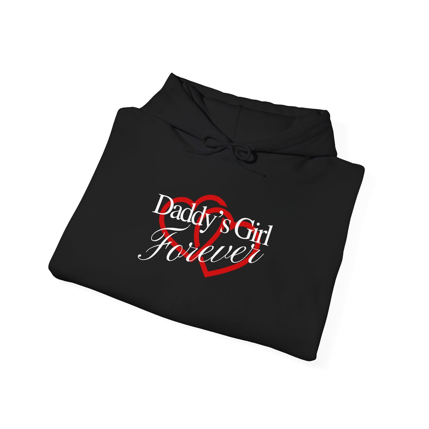 Daddy's Girl Forever | Hoodie