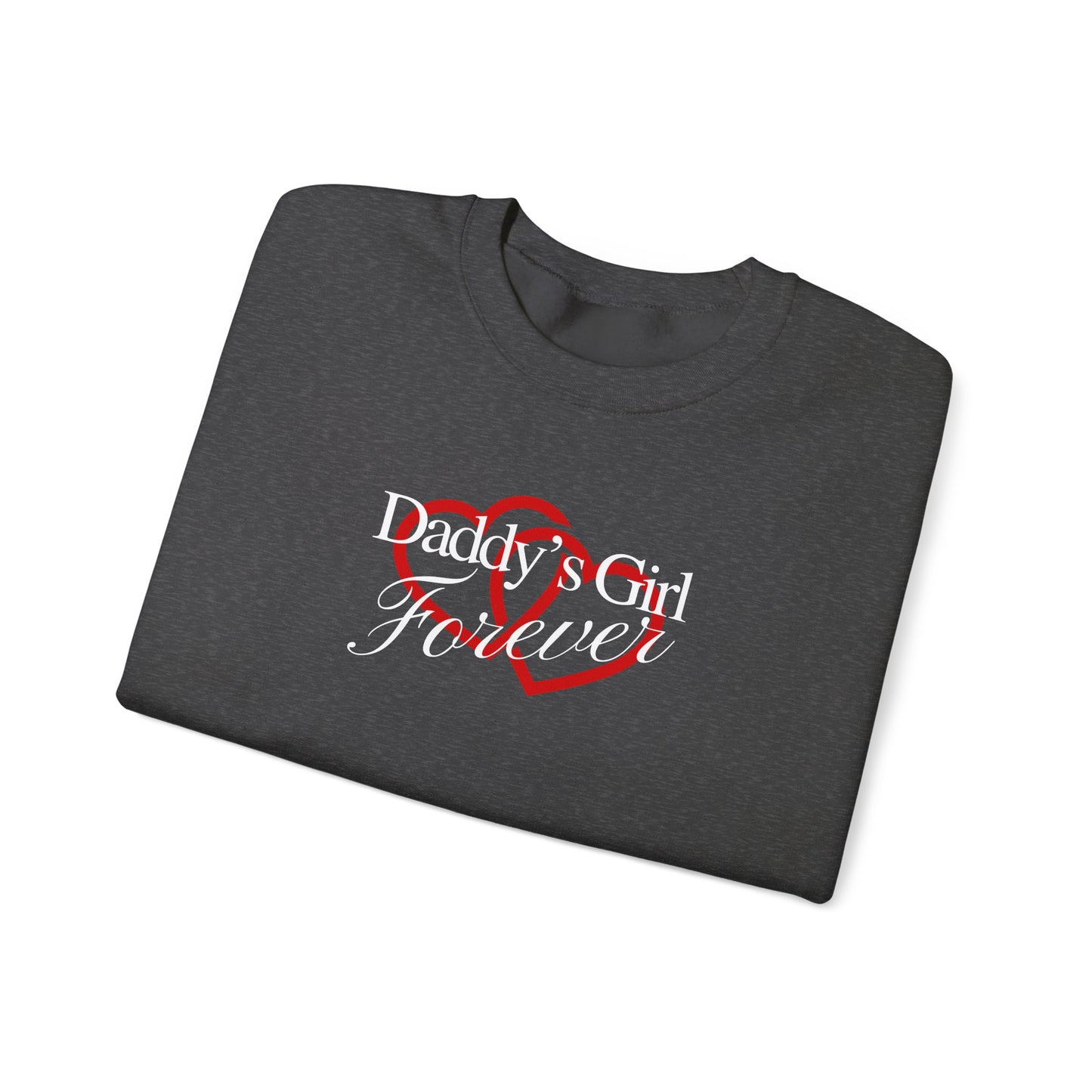 Daddy's Girl Forever | Crewneck