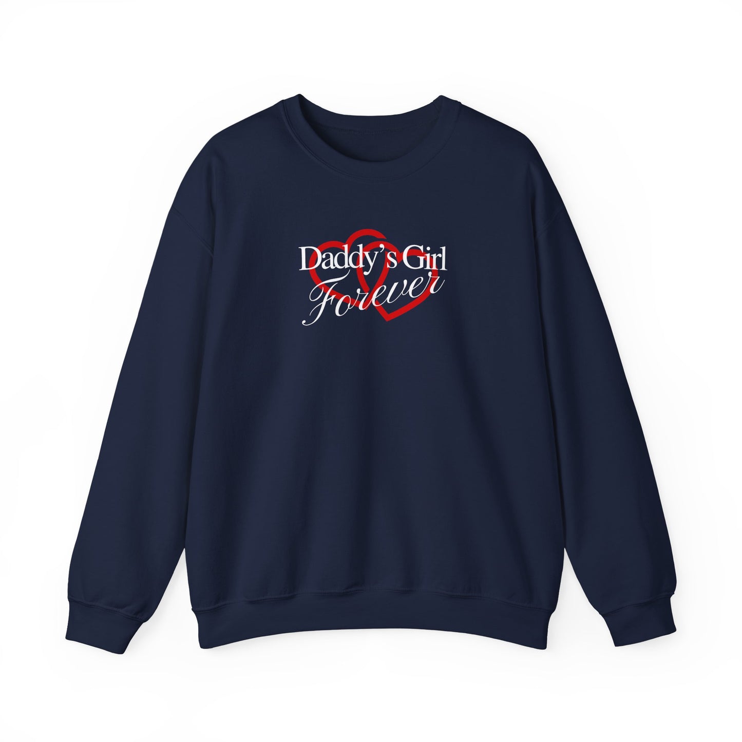 Daddy's Girl Forever | Crewneck