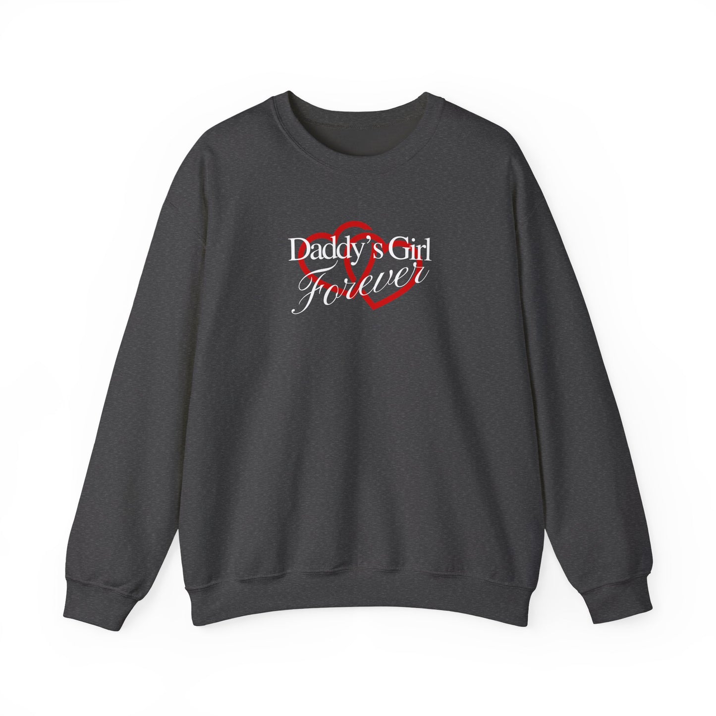 Daddy's Girl Forever | Crewneck