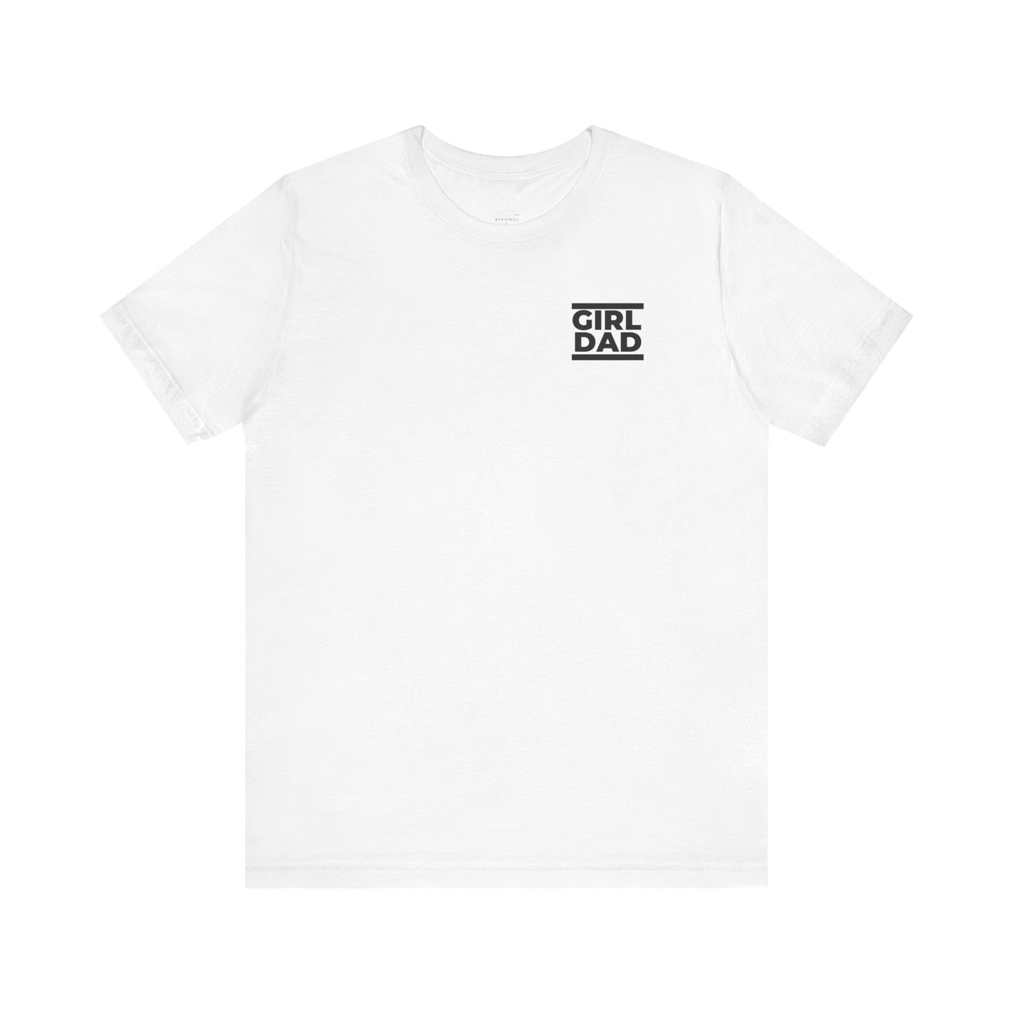 By His Will Brand | Girl Dad BxW T-shirt