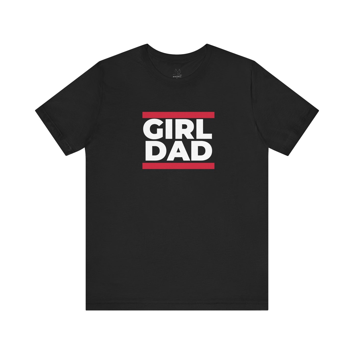 By His Will Brand | Girl Dad T-Shirt