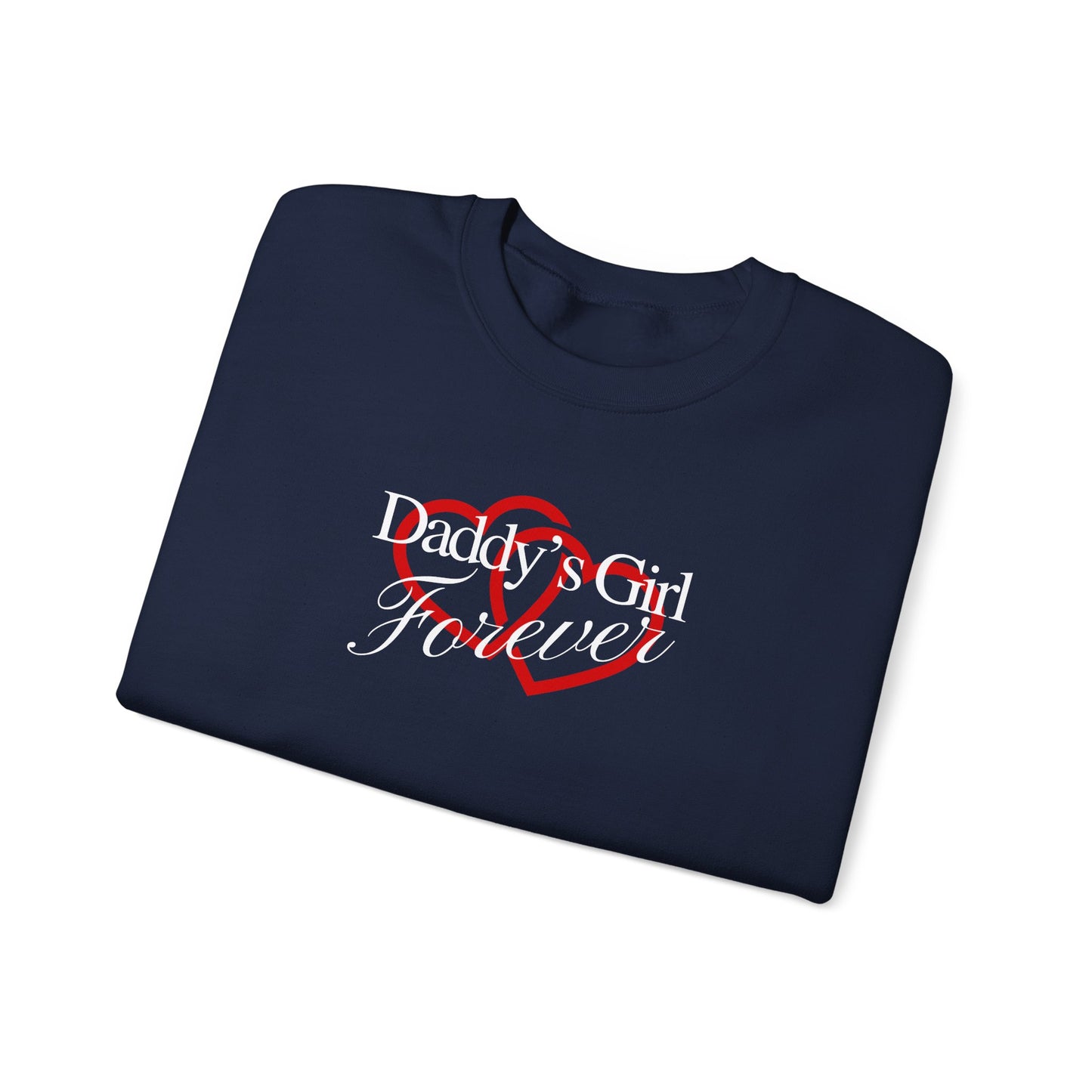 Daddy's Girl Forever | Crewneck