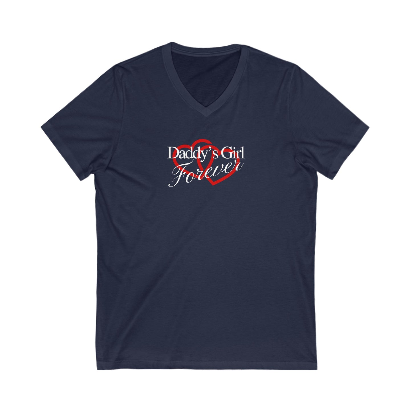 Daddy's Girl Forever | V-Neck T-Shirt