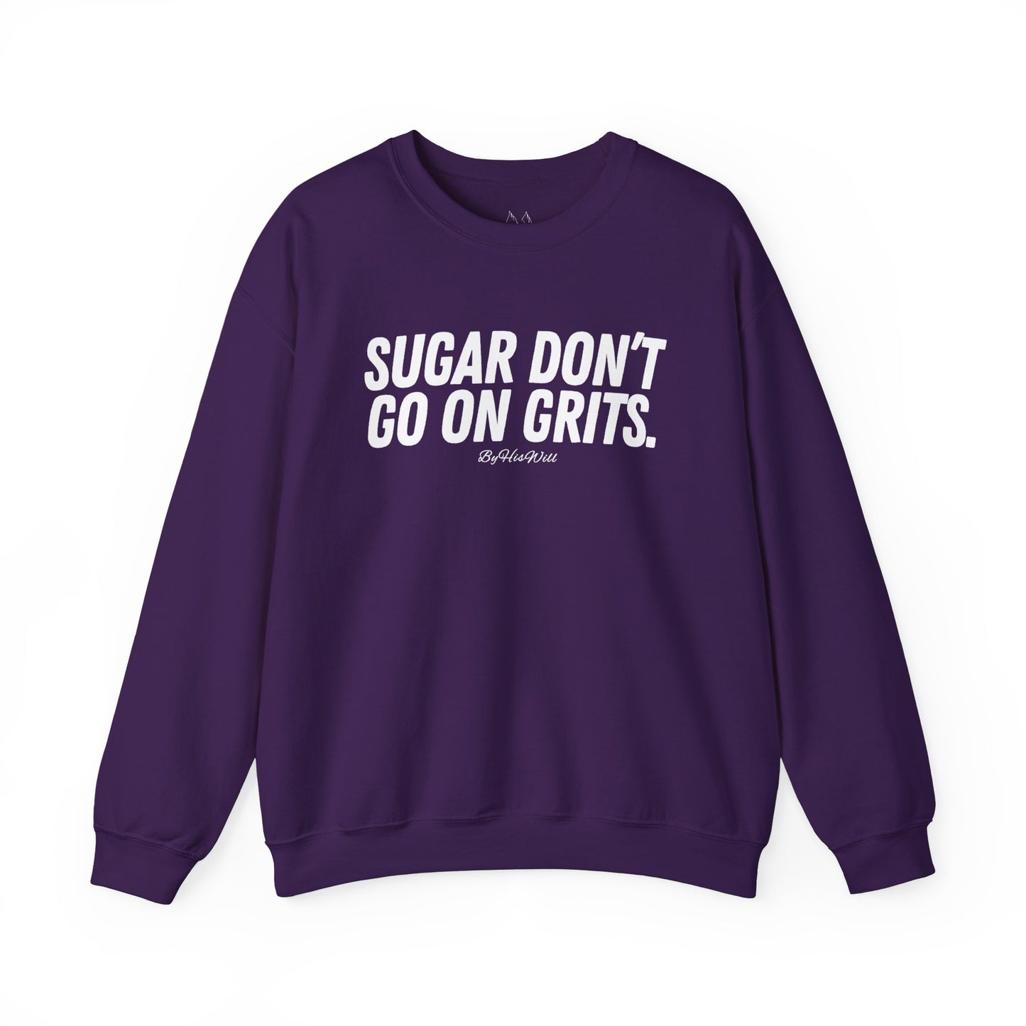 Sugar Don't Go On Grits Crewneck