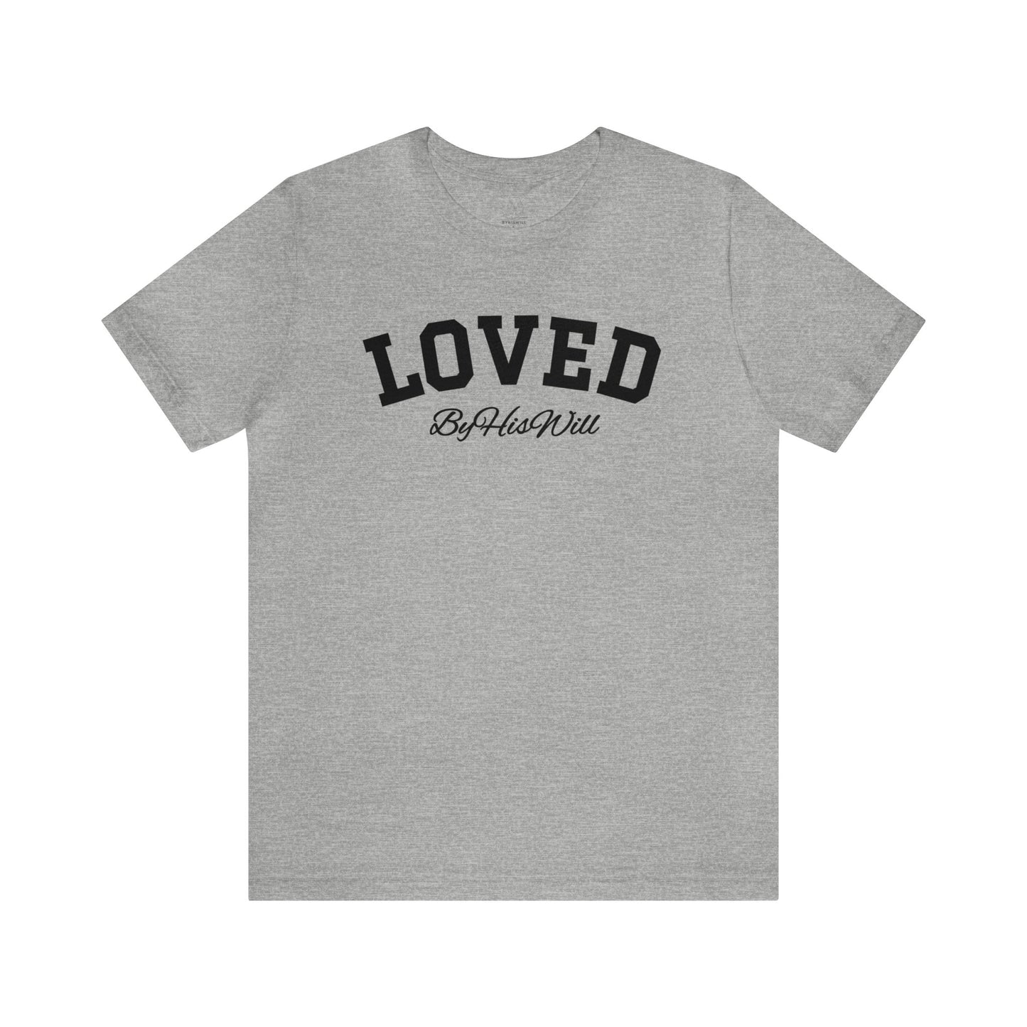 By His Will Brand | Child of God Collection | Loved t-shirt