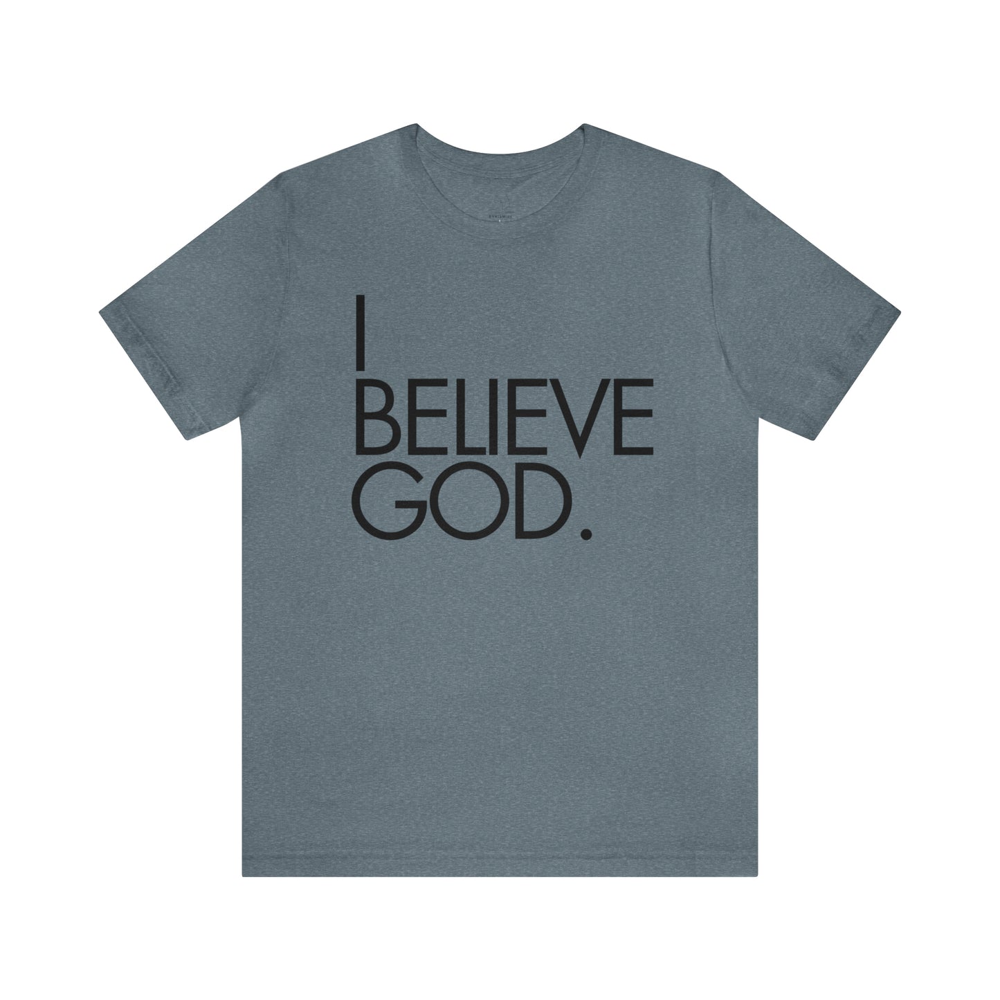 By His Will Brand | I Believe God t-shirt