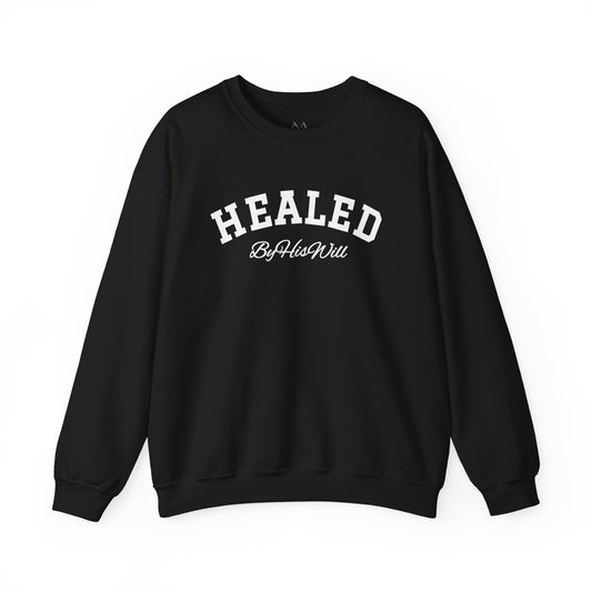 By His Will Brand | Child of God Collection | Healed Sweatshirt