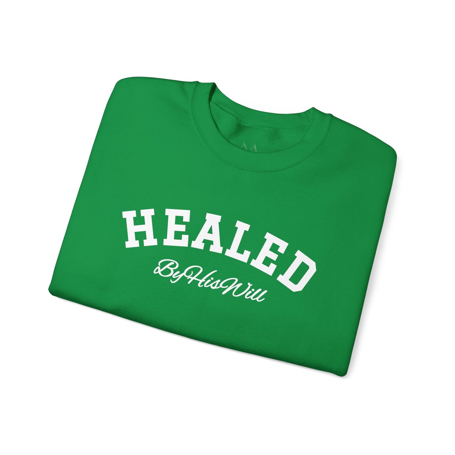 By His Will Brand | Child of God Collection | Healed Sweatshirt