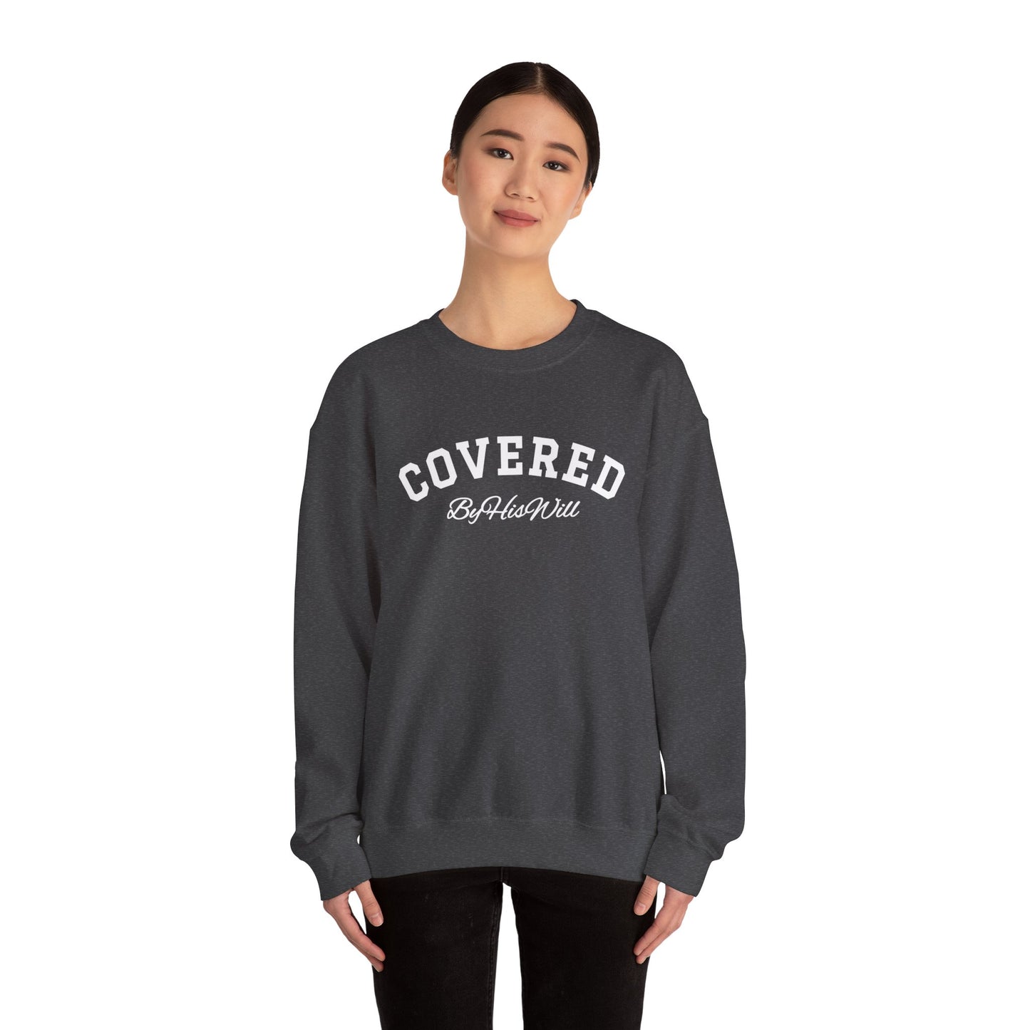 By His Will Brand | Child of God Collection | Covered Crewneck Sweatshirt