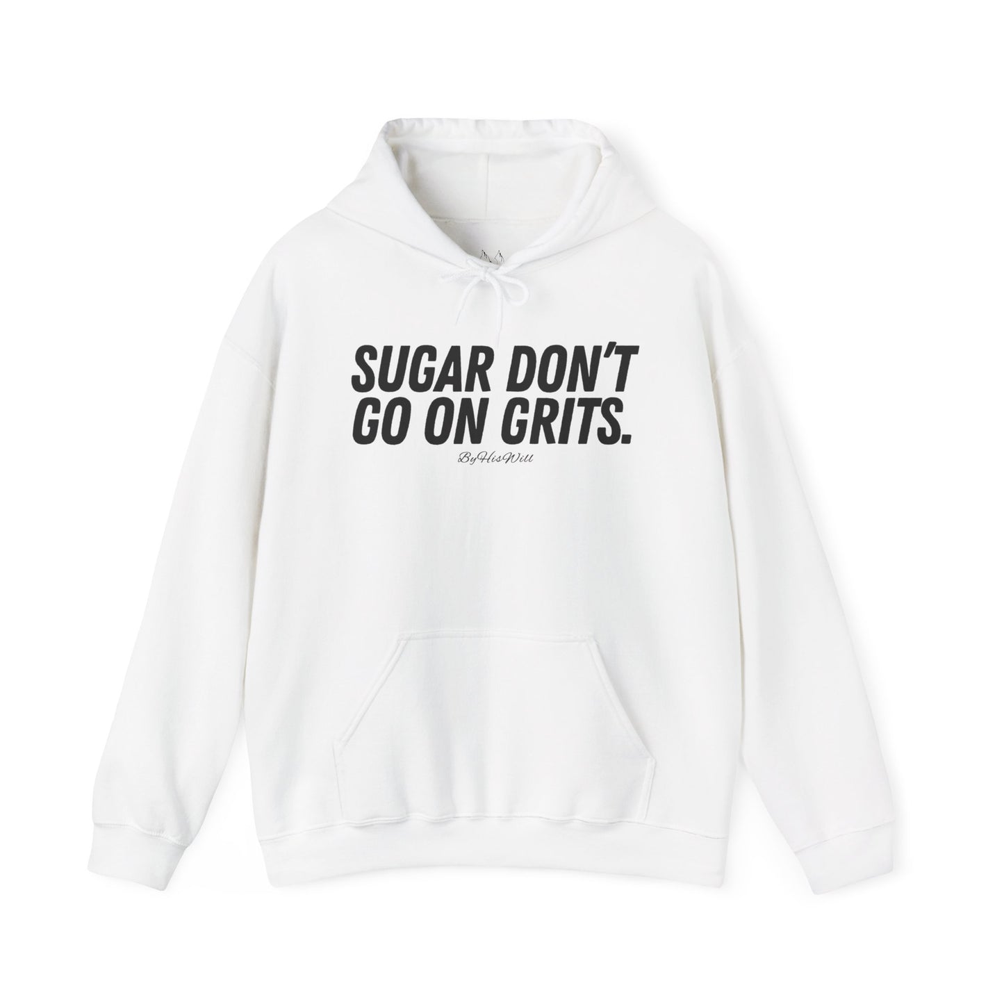 Sugar Don't Go On Grits Hoody