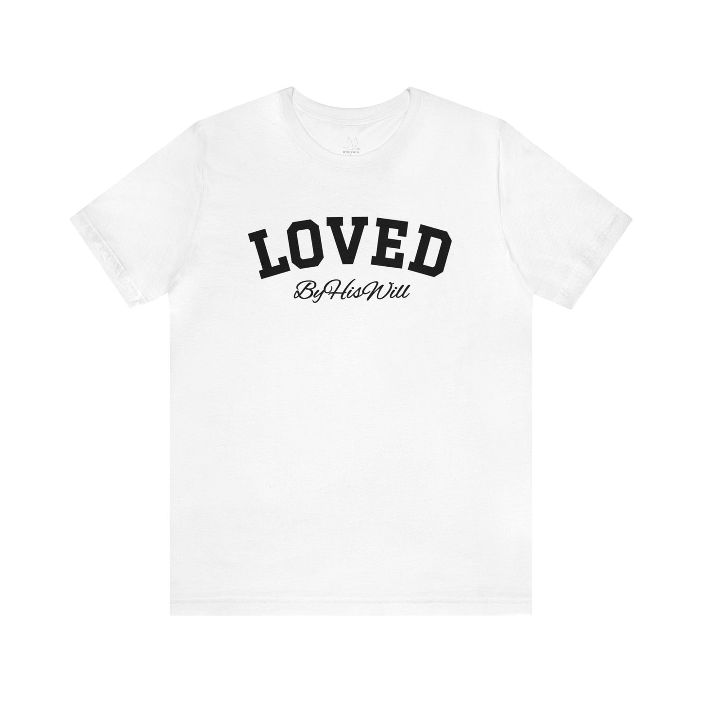 By His Will Brand | Child of God Collection | Loved t-shirt