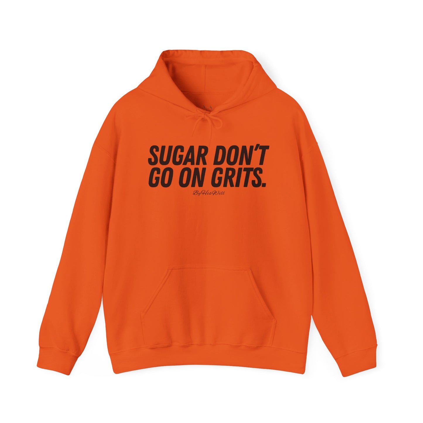 Sugar Don't Go On Grits Hoody