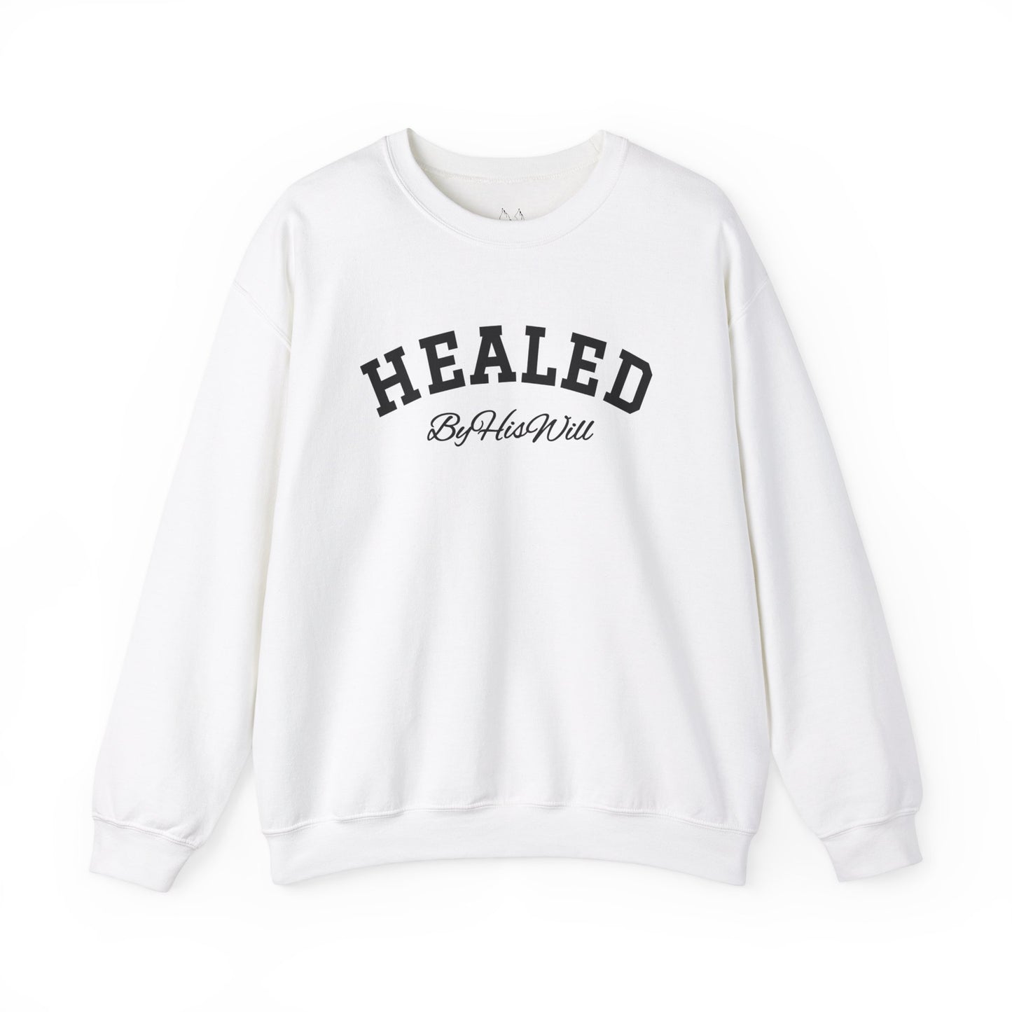 By His Will Brand | Child of God Collection | Healed Sweatshirt