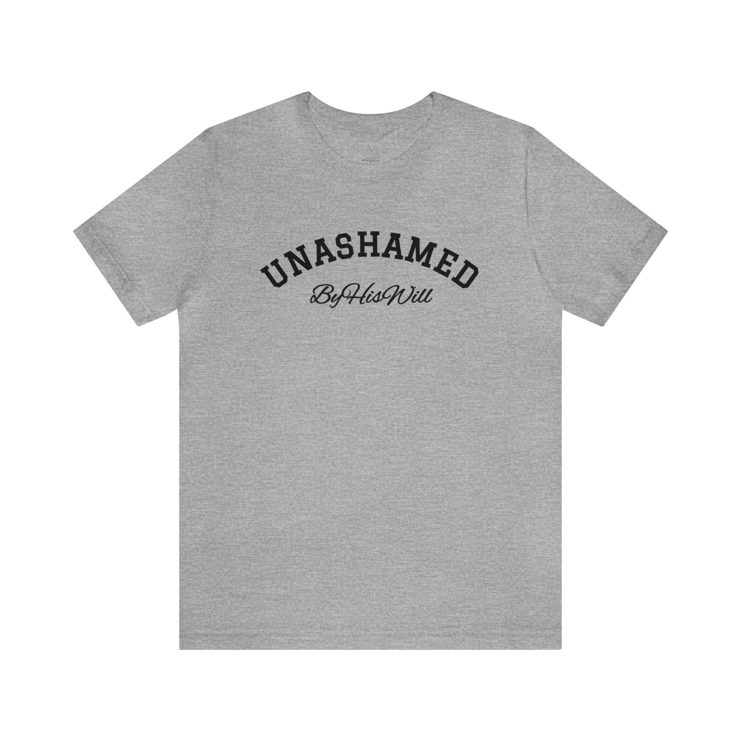 By His Will Brand | Child of God Collection | Unashamed T-shirt