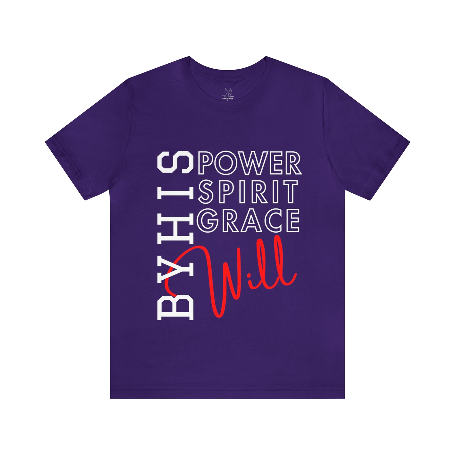 By His Power, Grace & Spirit t-shirt