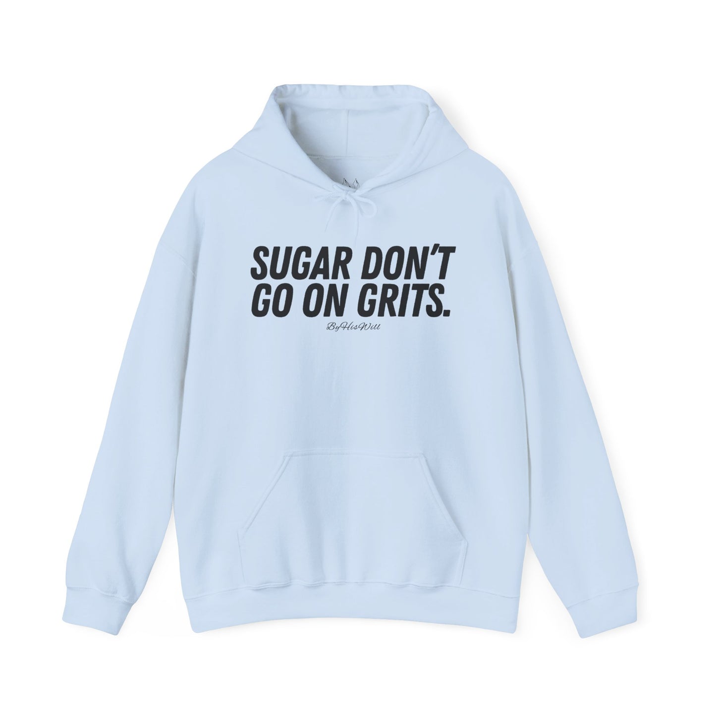 Sugar Don't Go On Grits Hoody