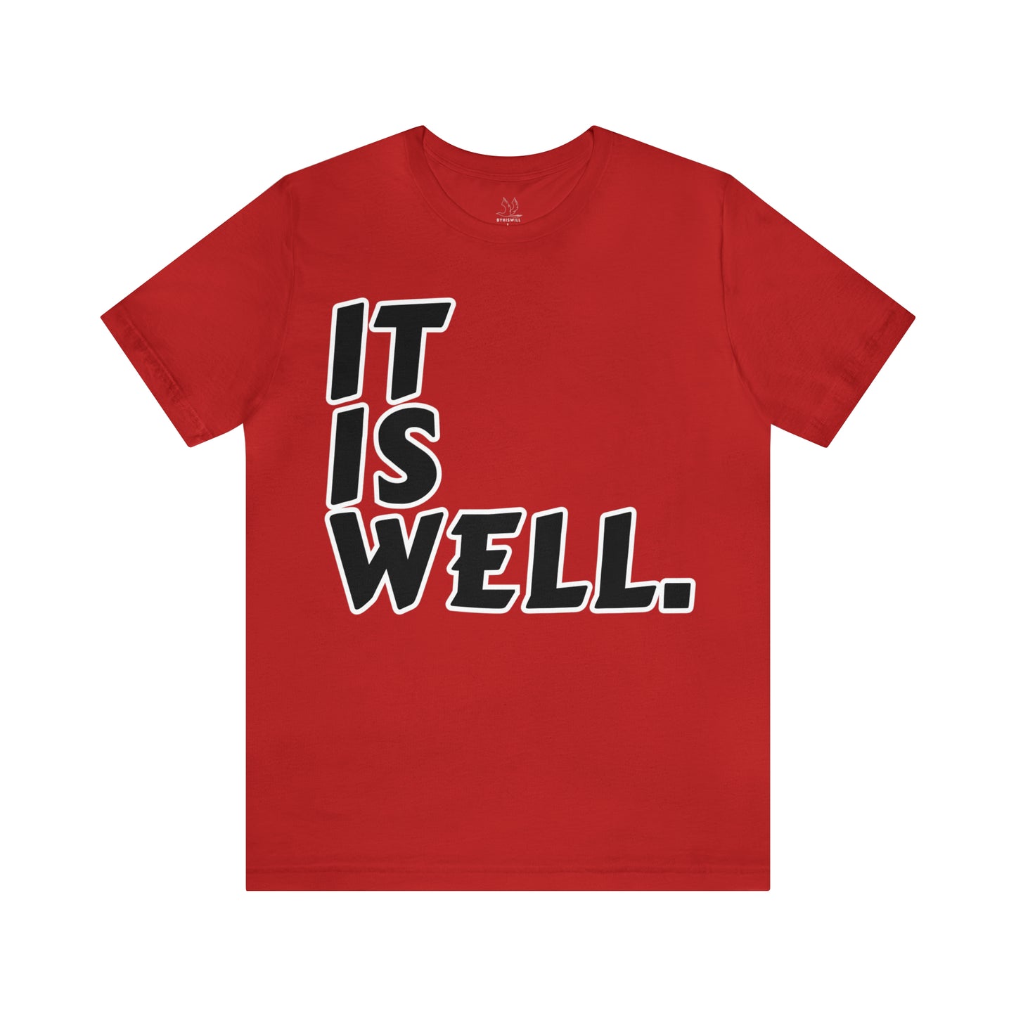 By His Will Brand | It Is Well t-shirt