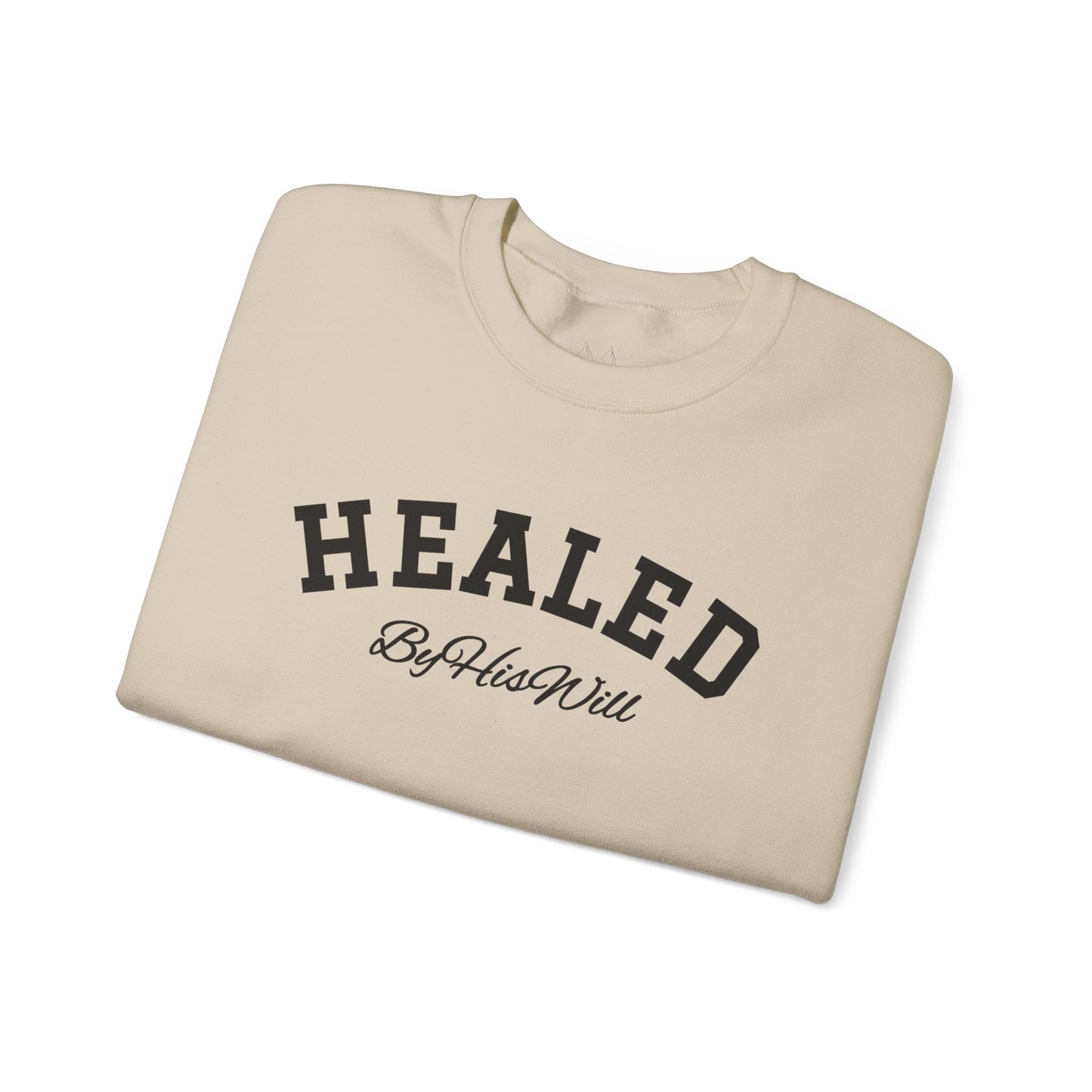 By His Will Brand | Child of God Collection | Healed Sweatshirt