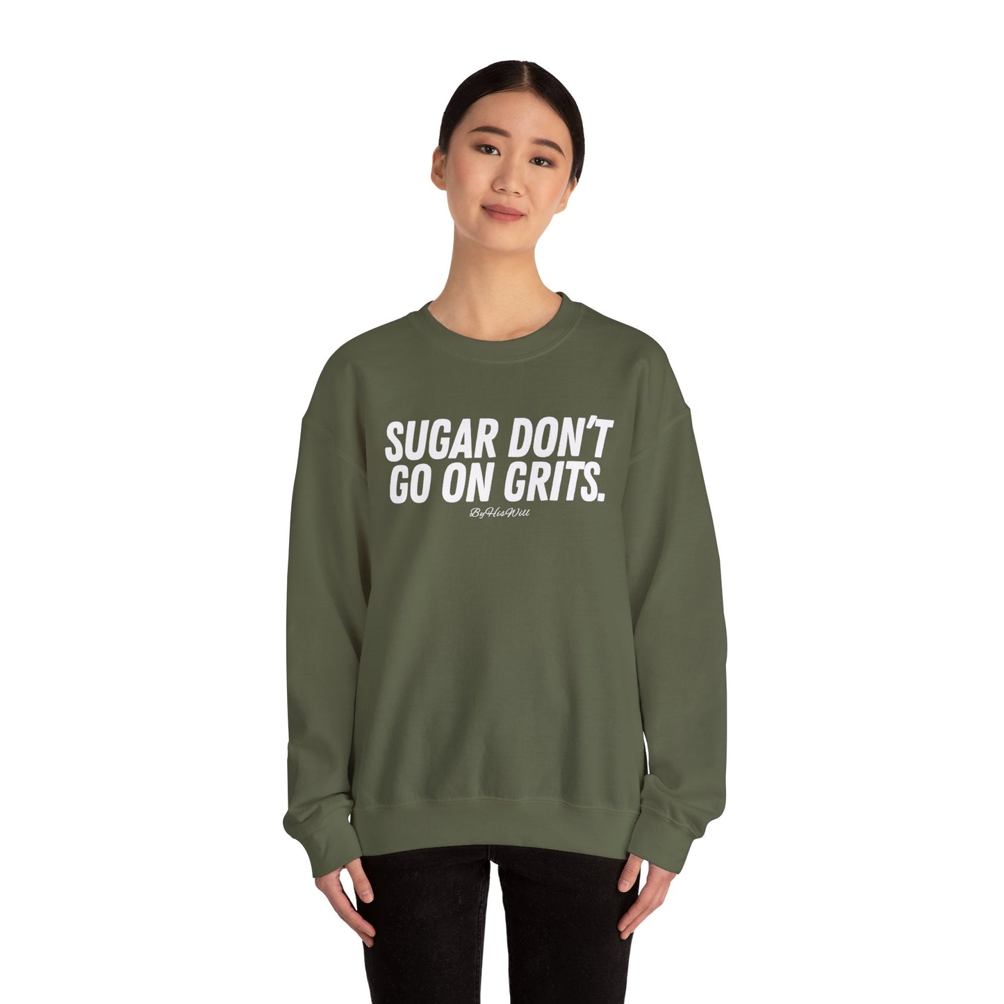 Sugar Don't Go On Grits Crewneck