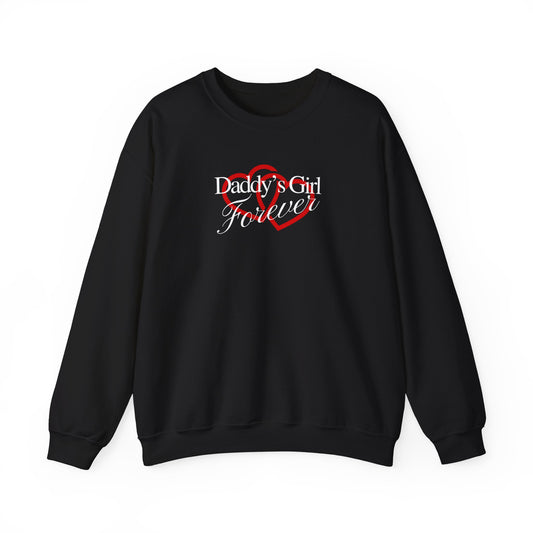 Daddy's Girl Forever | Crewneck