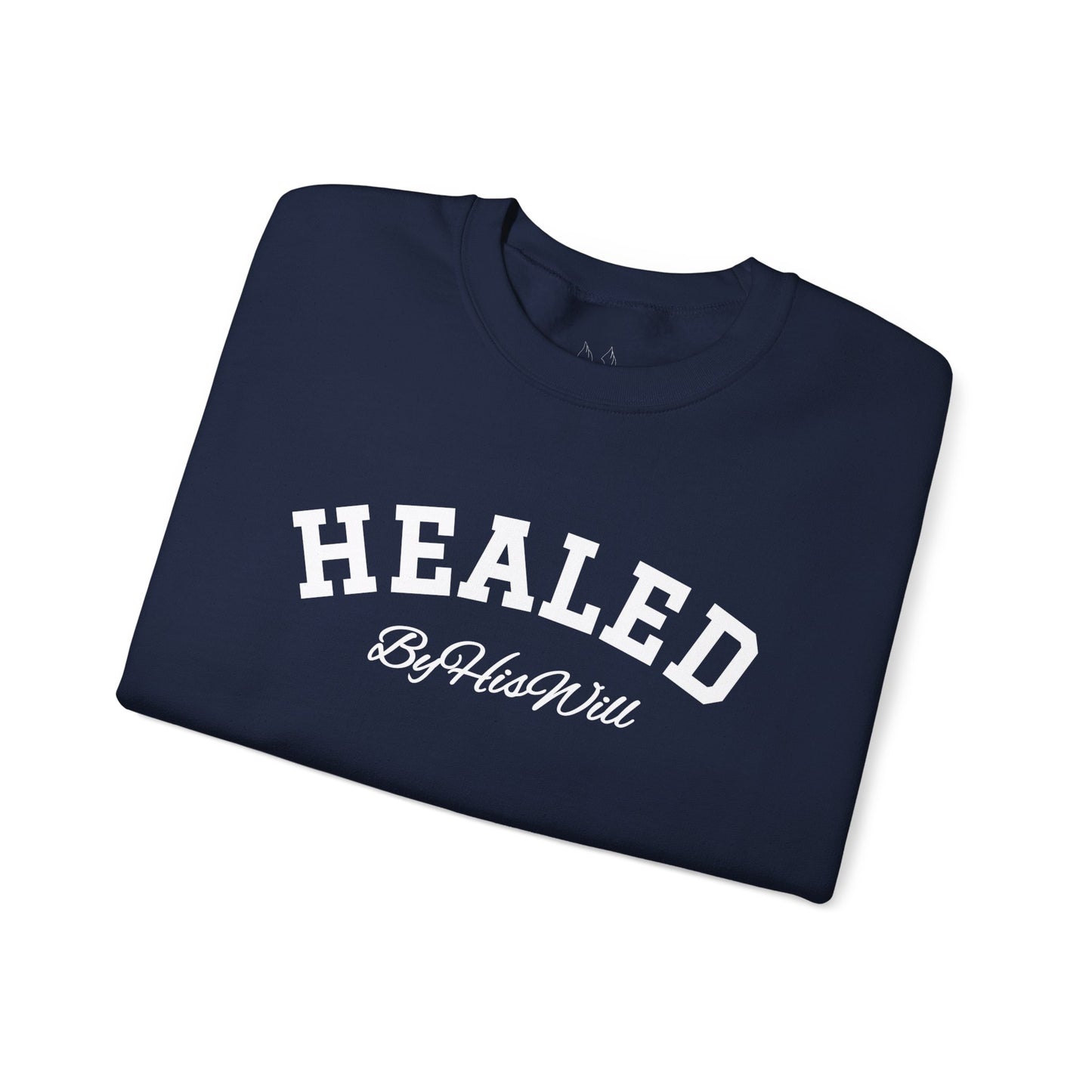 By His Will Brand | Child of God Collection | Healed Sweatshirt