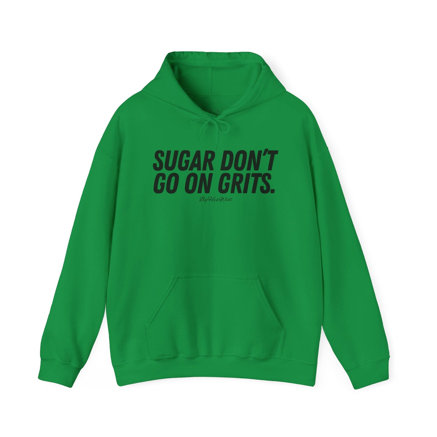 Sugar Don't Go On Grits Hoody