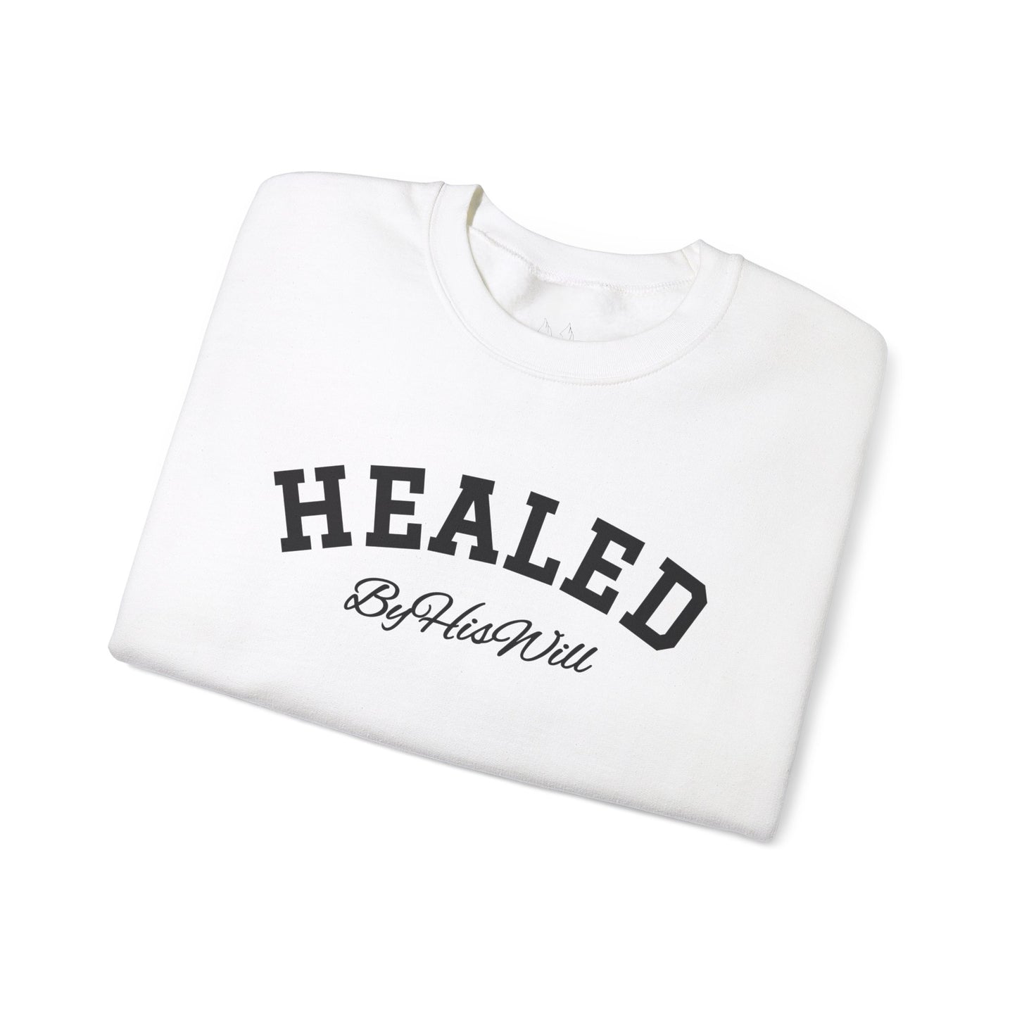 By His Will Brand | Child of God Collection | Healed Sweatshirt