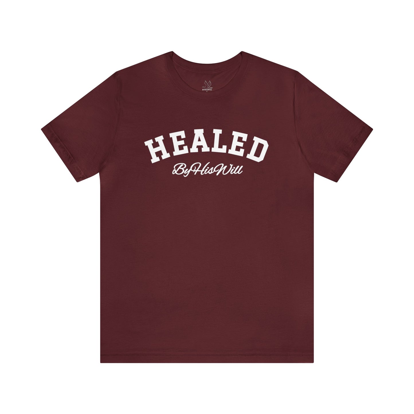 By His Will Brand | Child of God Collection | Healed t-shirt