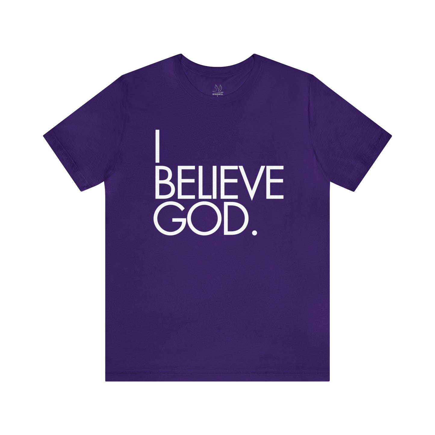 By His Will Brand | I Believe God t-shirt