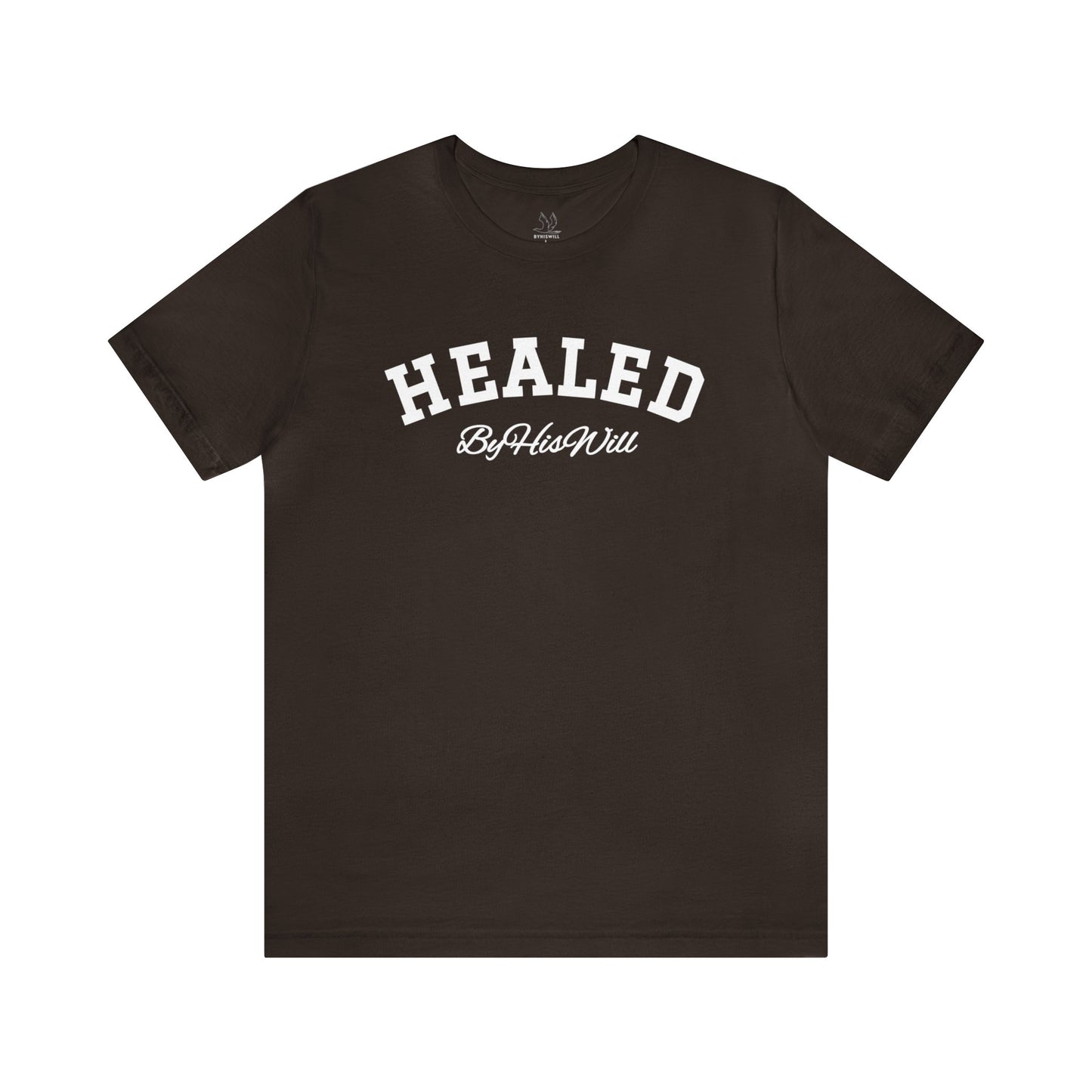 By His Will Brand | Child of God Collection | Healed t-shirt