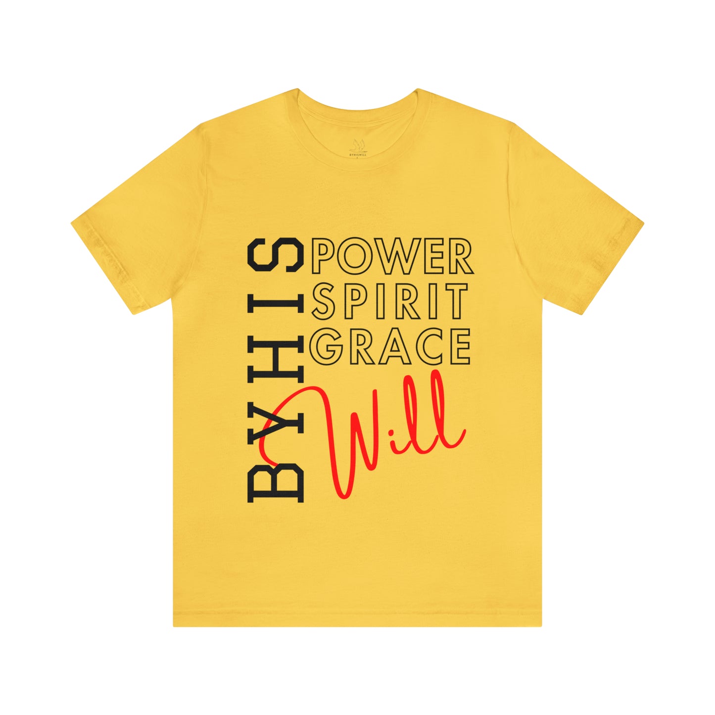 By His Power, Grace & Spirit t-shirt