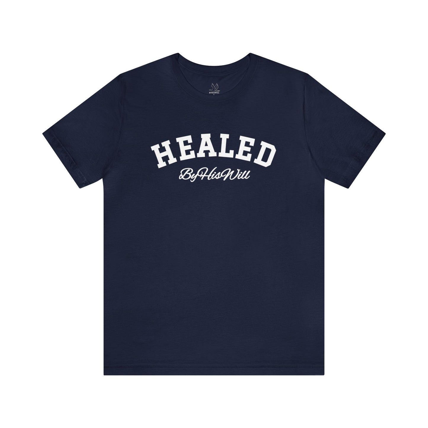 By His Will Brand | Child of God Collection | Healed t-shirt