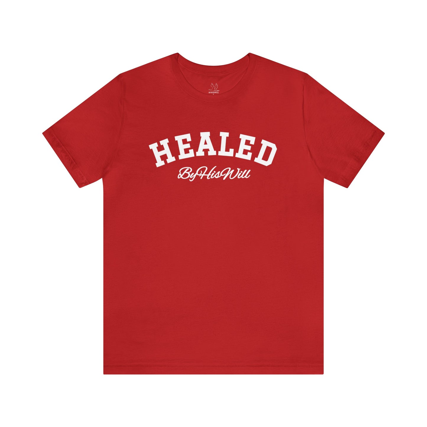 By His Will Brand | Child of God Collection | Healed t-shirt