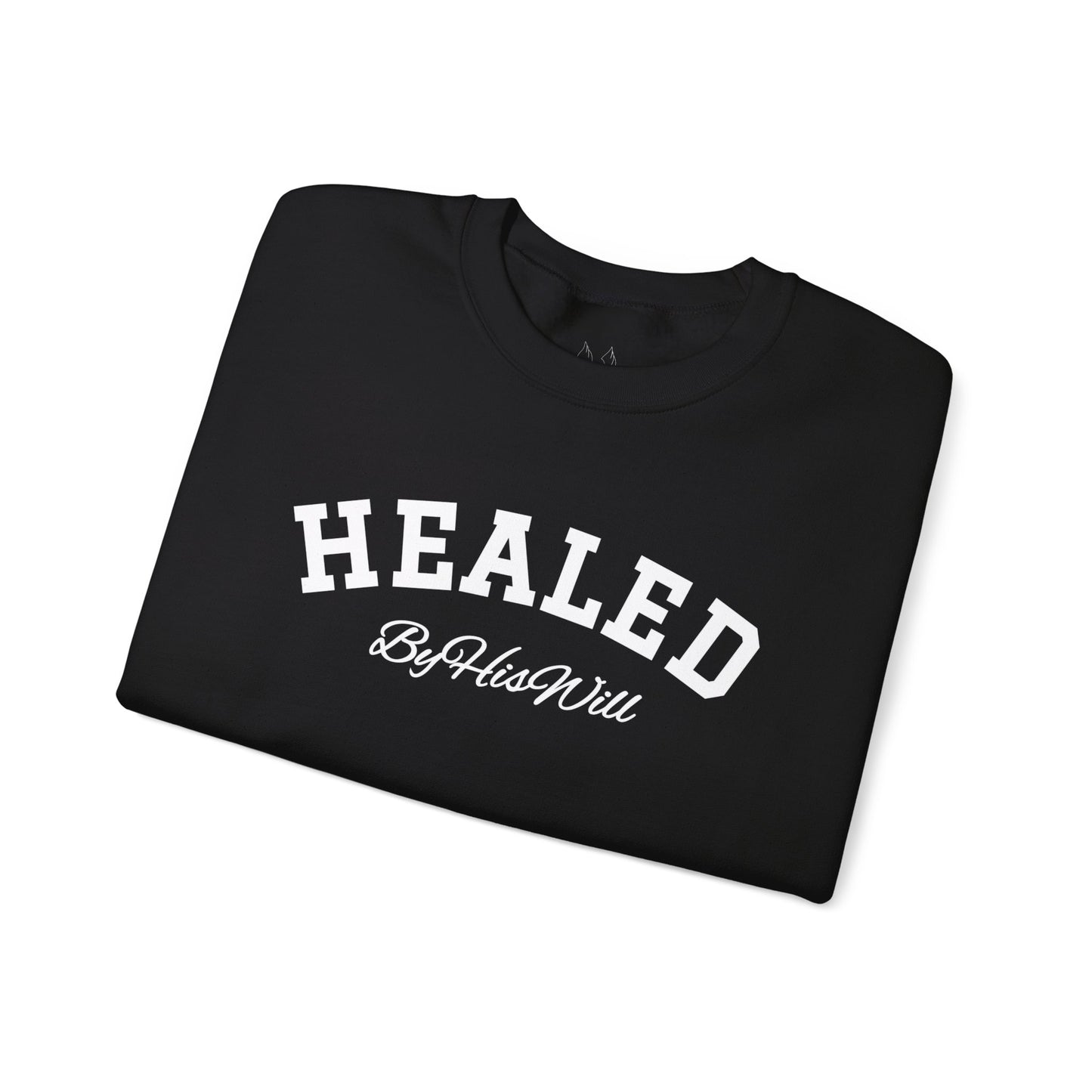 By His Will Brand | Child of God Collection | Healed Sweatshirt