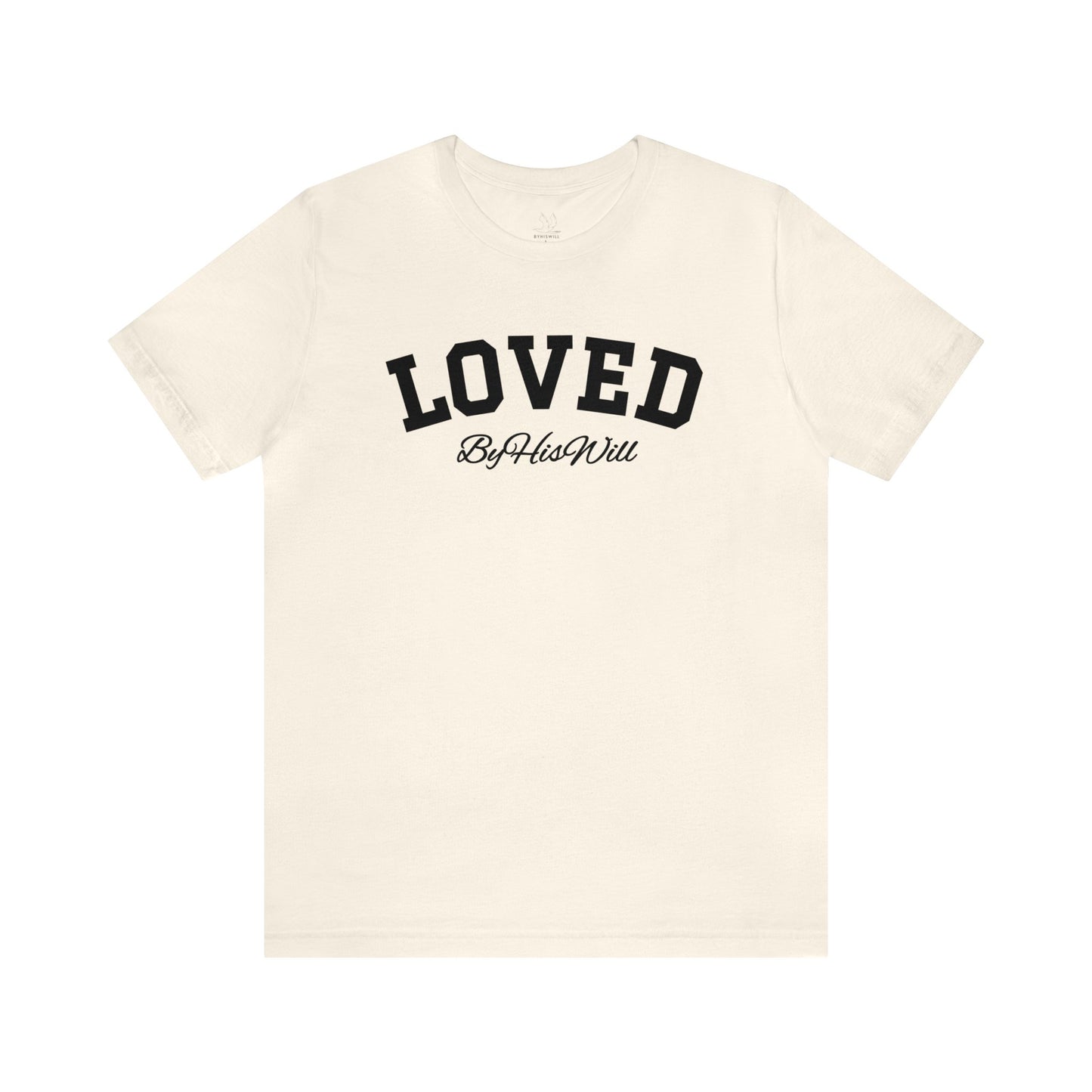 By His Will Brand | Child of God Collection | Loved t-shirt