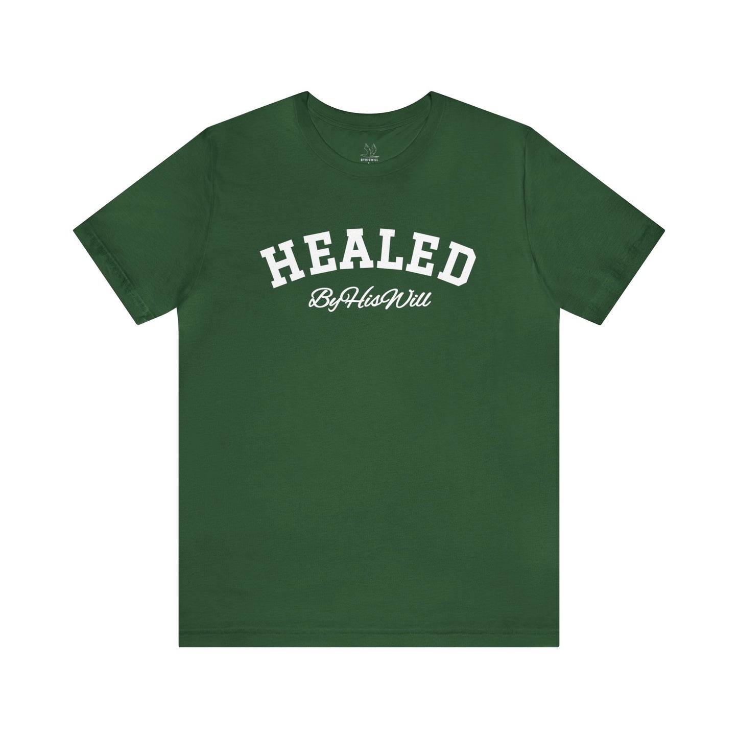 By His Will Brand | Child of God Collection | Healed t-shirt