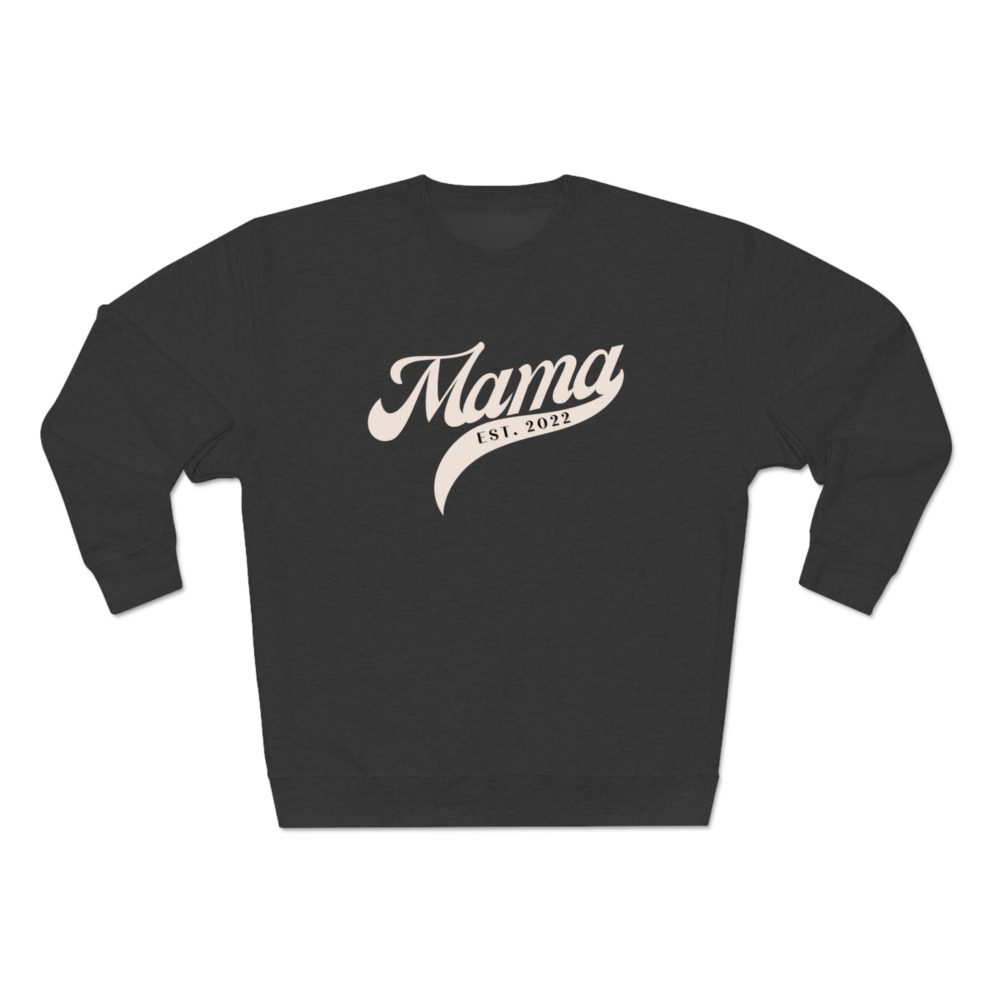 EST. 2022 Mama Sweatshirt