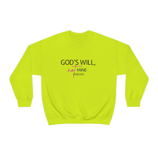 God's Will, Not Mine Crewneck Sweatshirt