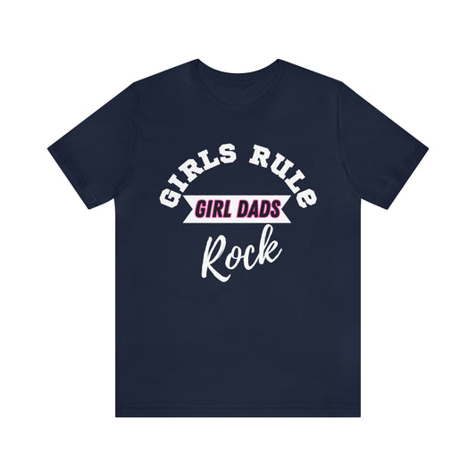 Girls Rule Dads Rock T-shirt