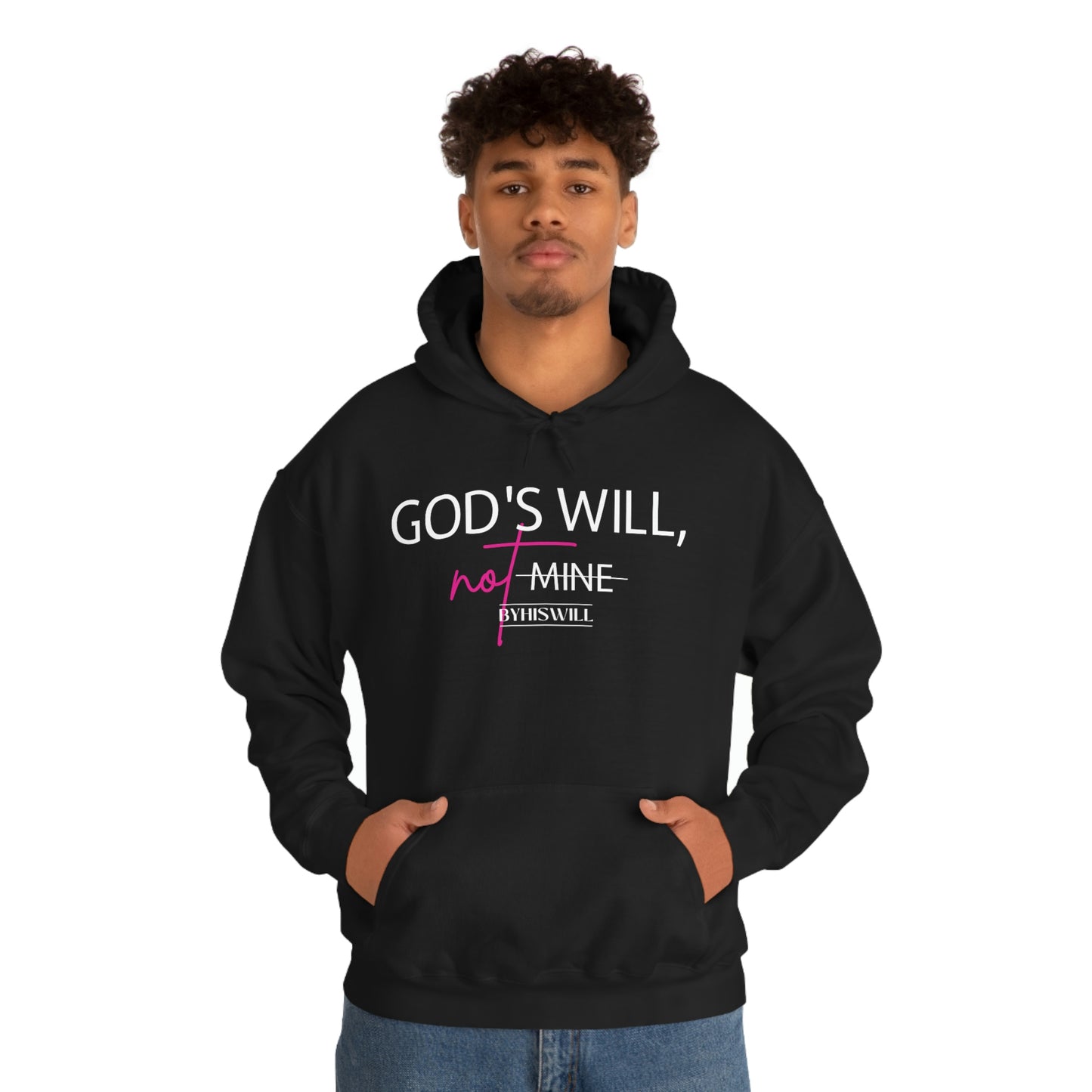 God's Will, Not Mine Hoodie