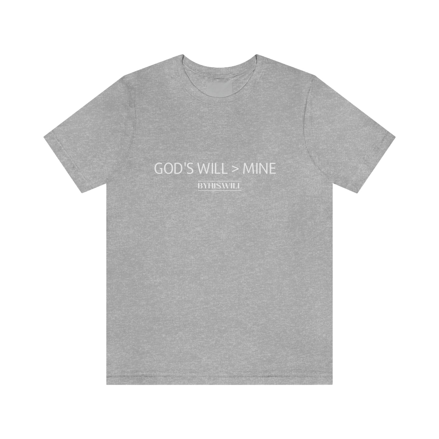 God's Will Over Mine T-Shirt