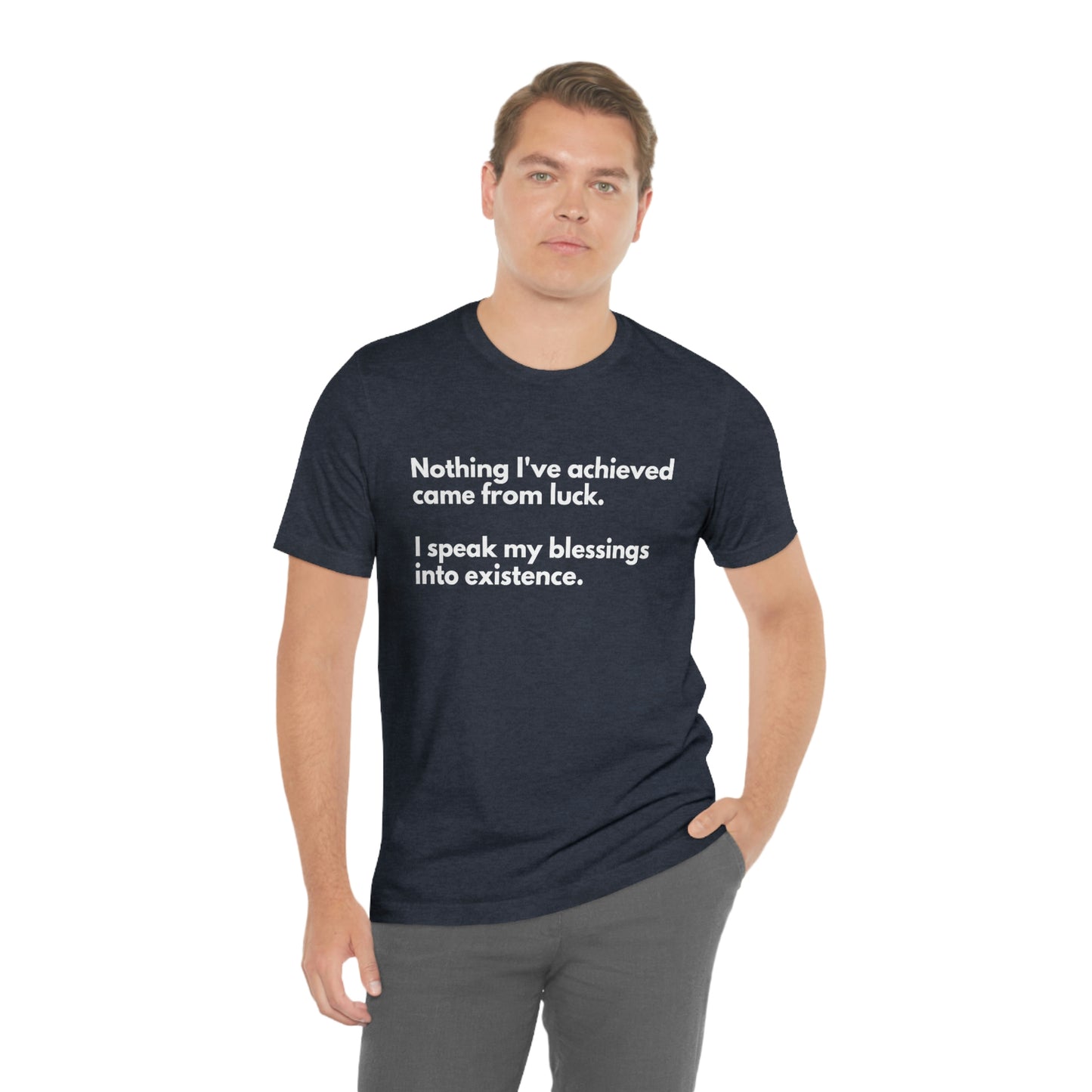 Speak Blessings Into Existence T-Shirt