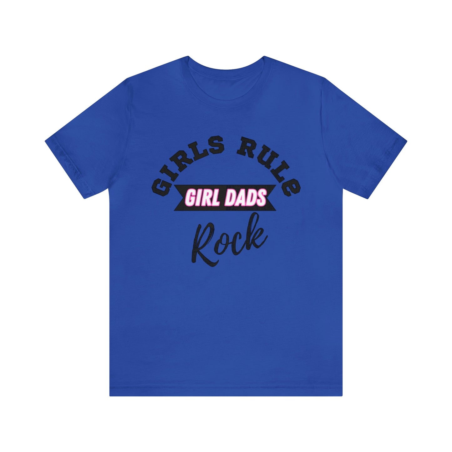 Girls Rule Dads Rock T-shirt