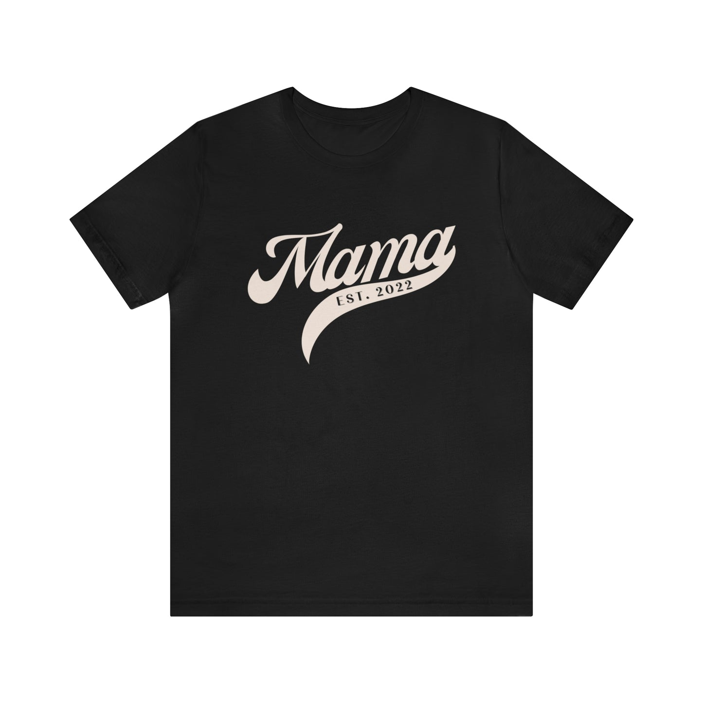 EST. 2022 Mama T-shirt