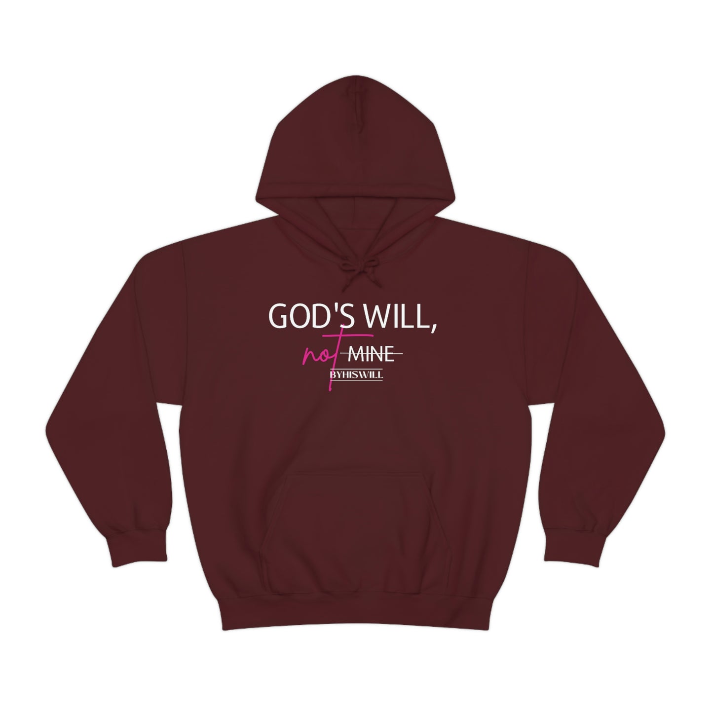 God's Will, Not Mine Hoodie