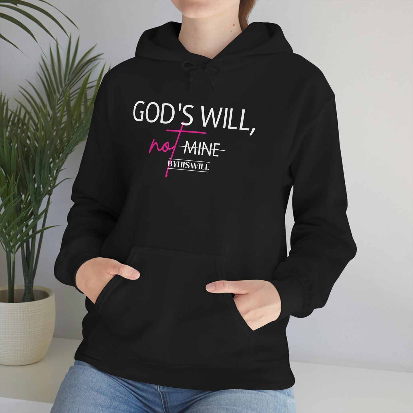 God's Will, Not Mine Hoodie