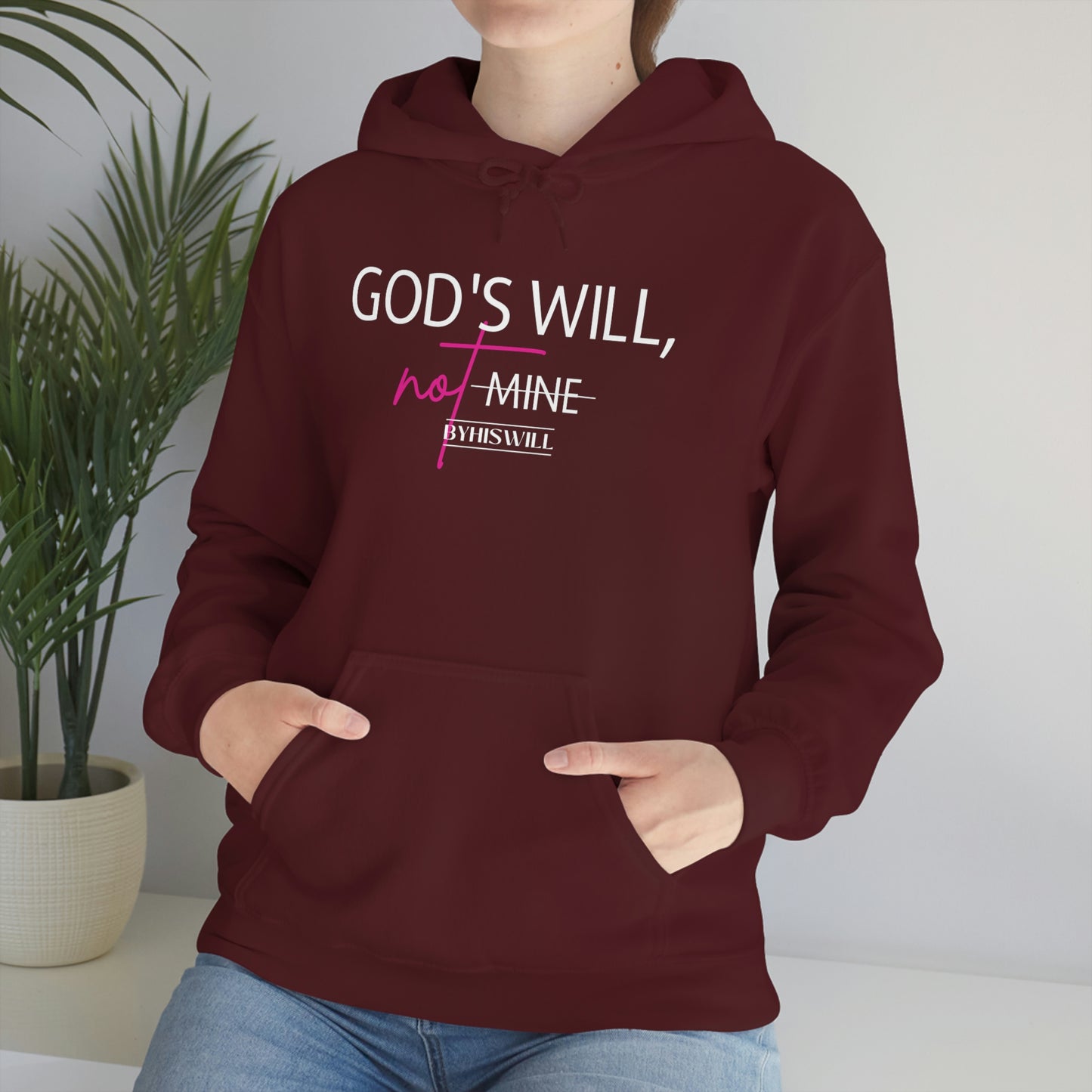 God's Will, Not Mine Hoodie