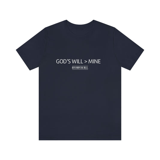 God's Will Over Mine T-Shirt